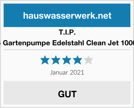 T.I.P. 30094 Gartenpumpe Edelstahl Clean Jet 1000 Plus Test